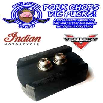 Pork chop vic pucks, hockey puck kickstand pads for victory& Indian motorcycles