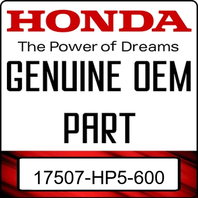 An Image of the Genuine Honda Logo reading 'GENUINE OEM PART' 17507-HP5-600