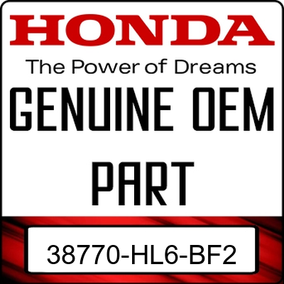 An Image of the Genuine Honda Logo reading 'GENUINE OEM PART' 38770-HL6-BF2